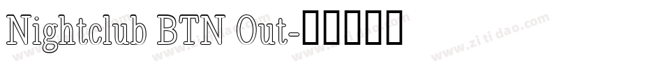 Nightclub BTN Out字体转换
